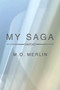 My Saga by M O Merlin - Hardback