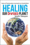 Healing our Divided Planet : Stories of Transboundary Learning for our Grandchildren by Serafin Talisayon - Hardback