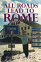 All Roads Lead to Rome by President David Ward - Paperback