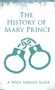 History of Mary Prince : A West Indian Slave - With the Supplement, The Narrative of Asa-Asa, A Captured African by Mary Prince - Hardback