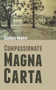 Compassionate Magna Carta by Medical Director Richard Murray - Paperback