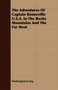 The Adventures Of Captain Bonneville U.S.A. In The Rocky Mountains And The Far West by Washington Irving - Paperback The Adventures Of Captain Bonneville U.S.A. In The Rocky Mountains And The Far West by Washington Irving - Paperback