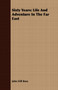 Sixty Years : Life And Adventure In The Far East by John Dill Ross - Paperback