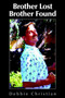 Brother Lost Brother Found by Debbie Christian - Paperback