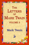 The Letters of Mark Twain Vol.3 by Mark Twain - Hardback