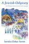 A Jewish Odyssey : One Woman's Life in America, Israel, and India by Saralea Zohar Aaron - Paperback