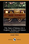 Fifty Years of Railway Life in England, Scotland and Ireland (Illustrated Edition) (Dodo Press) by Joseph Tatlow - Paperback