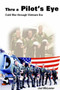 Thru a Pilot's Eye : Cold War Through Vietnam Era by Jud McLester - Paperback