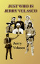 Just Who is Jerry Velasco by JERRY VELASCO - Paperback