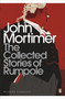 The Collected Stories of Rumpole by John Mortimer - Paperback
