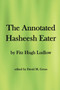 The Annotated Hasheesh Eater by Fitz Hugh Ludlow - Paperback