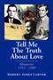 Tell Me the Truth about Love by Robert Ayres Carter - Paperback