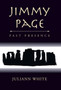 Jimmy Page Past Presence by Juliann White - Hardback
