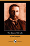 The Days of My Life (Dodo Press) by Sir H Rider Haggard - Paperback
