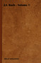 J.S. Bach - Volume 1 by Albert Schweitzer - Hardback