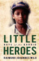 Little Heroes : Boys of the Barrio by Raimund Johannes Wild - Paperback