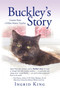 Buckley's Story by Ingrid King - Hardback