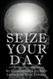 Seize Your Day by Amy Frey - Paperback