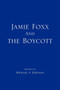 Jamie Foxx and the Boycott by Michael a Johnson - Paperback