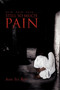 Pain, Pain, Pain....... Still So Much Pain by Ann See Roy - Paperback