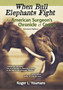 When Bull Elephants Fight : An American Surgeon's Chronicle of Congo by Roger L. Youmans - Hardback