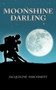 Moonshine Darling by Jacqueline Parchment - Paperback