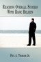 Reaching Overall Success With Basic Beliefs by Paul A. Thorade Jr. - Hardback