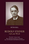 Rudolf Steiner, Life and Work : 1924-1925: The Anthroposophical Society and the School for Spiritual Science by Peter Selg - Paperback