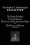 The Booker T. Washington Collection : The Negro Problem, Up from Slavery, The Future of the American Negro, The History of Slavery by Booker T Washington - Paperback