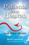 Patients from Heaven and Other Places by Barrie Lawrence - Paperback