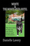 Monte And The Monte Vista Hotel : The love story of one cat, one hotel: rescue and reclamation by Danielle Lavery - Paperback
