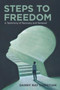 Steps to Freedom : A Testimony of Recovery and Renewal by Danny Ray Christian - Paperback