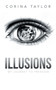 Illusions : My Journey to Freedom by Corina Taylor - Paperback