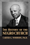 The History of the Negro Church by Carter Godwin Woodson - Paperback