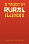 A Taoist in Rural Illinois by Daniel Nardini - Paperback