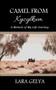 Camel from Kyzylkum : A Memoir of My Life Journey by Lara Gelya - Paperback