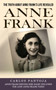 Anne Frank : The Truth About Anne Frank's Life Revealed (Anne Frank Beyond Her Diary Includes the Lost Anne Frank Video) by Carlos Pantoja - Paperback