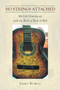 No Strings Attached : My Life Growing up with the Birth of Rock N Roll by Jimmy Nowoc - Paperback