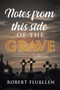 Notes from This Side of the Grave : A Testimony of Redemption, Restoration, and Resurrection by Robert Fluellen - Paperback