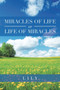 Miracles of Life or Life of Miracles by Lily - Paperback