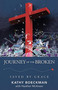 Journey of the Broken : Saved by Grace by Kathy Boeckman - Paperback