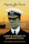 Lord's Voyage to Damnation : The Third Captain's Tale by Captain Jim Currie - Paperback