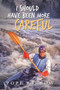I Should Have Been More Careful by Pope Barrow - Paperback