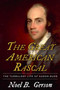 The Great American Rascal : The Turbulent Life of Aaron Burr by Noel B Gerson - Paperback