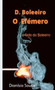 D. Boleeiro- o efemero : O Fado do Boleeiro by Dionisio Sousa - Paperback