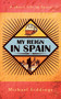 My Reign in Spain : A short life in Spain by Michael Giddings - Paperback