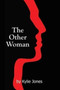 The Other Woman by Kylie Jones - Paperback