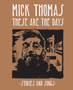 Mick Thomas : These are the Days by Mick Thomas - Paperback