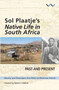 Sol Plaatje???s native life in South Africa : Past and present by Janet Remmington - Paperback