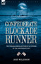 Confederate Blockade Runner : the Personal Recollections of an Officer of the Confederate Navy by John Wilkinson - Paperback